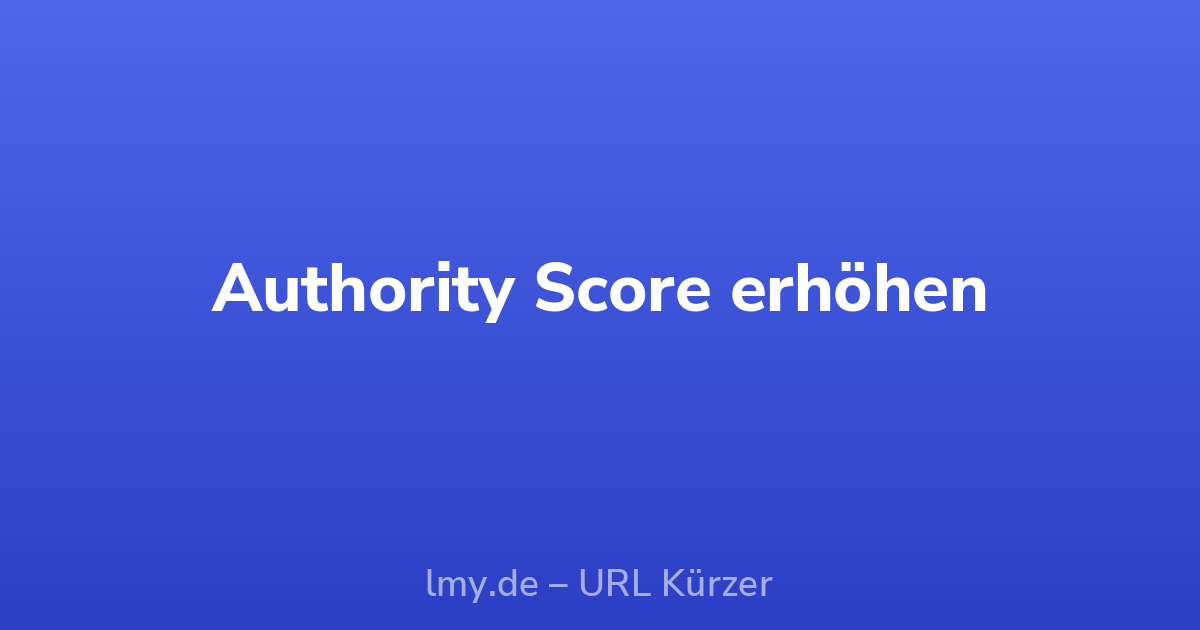 Authority Score erhöhen