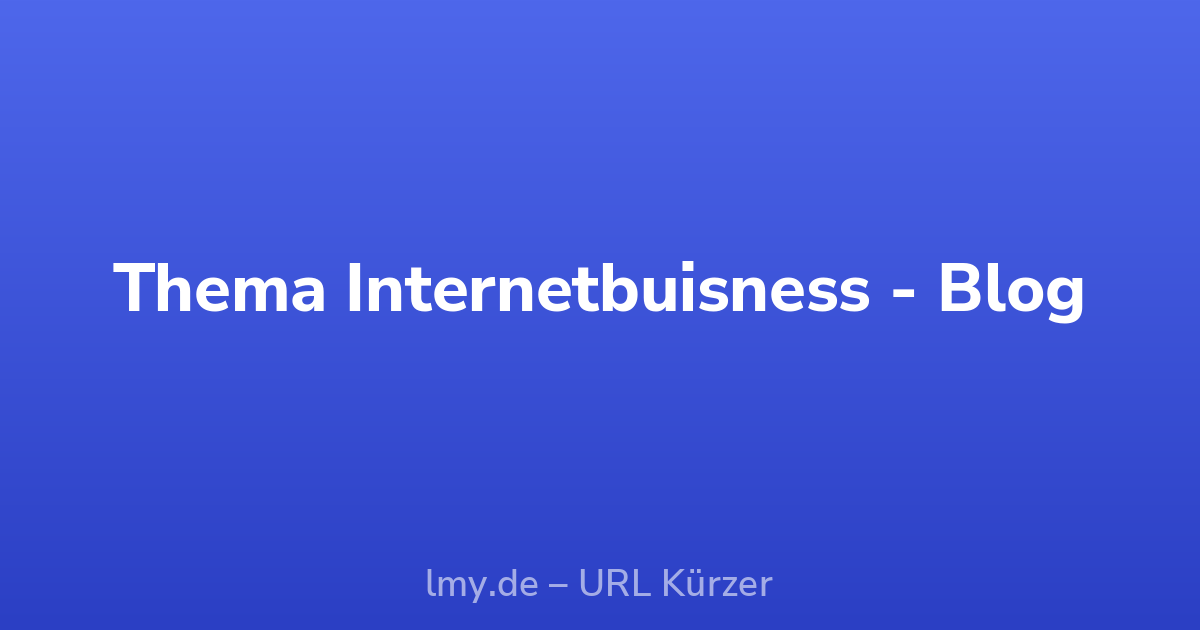 Thema Internetbuisness - Blog