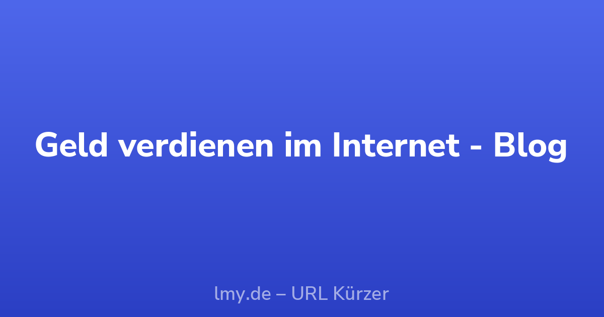 Geld verdienen im Internet - Blog
