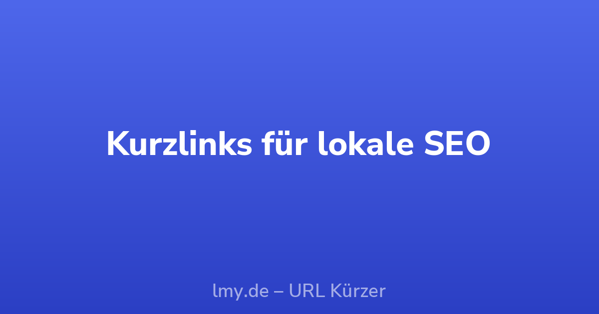 Kurzlinks für lokale SEO