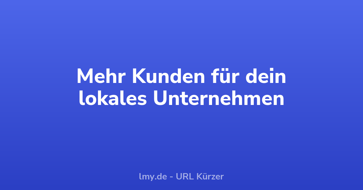 Mehr Kunden für dein lokales Unternehmen – unsere neue Produktreihe im Shop