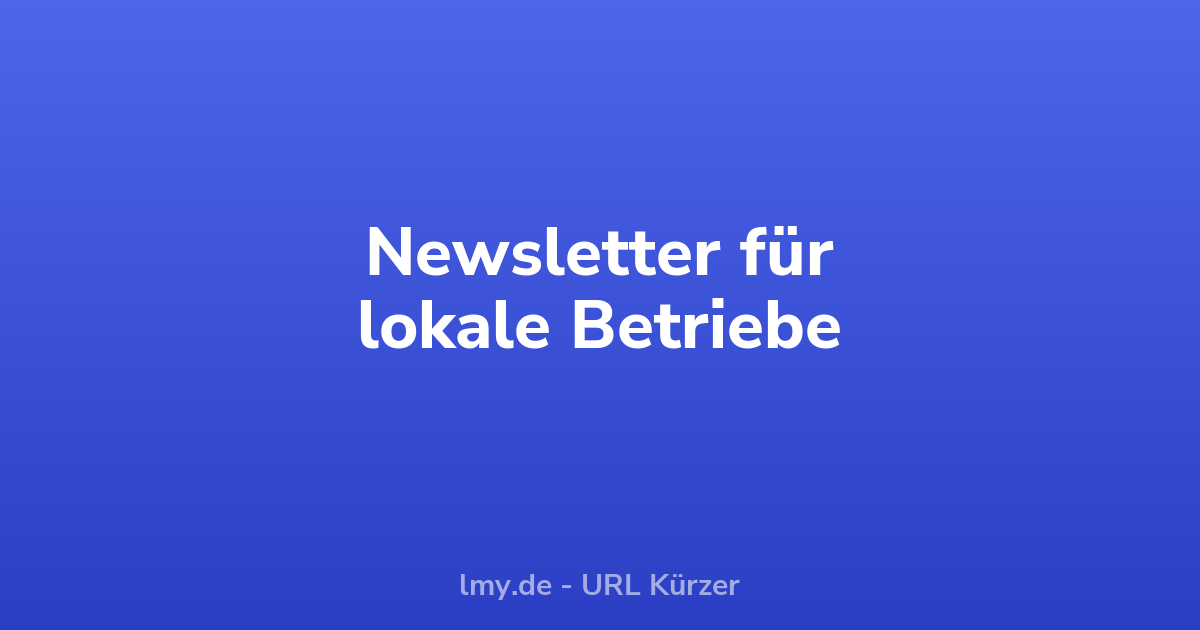 E-Mail bleibt: Warum Newsletter für lokale Betriebe unterschätzt werden