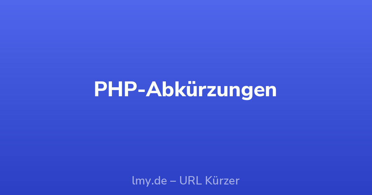 PHP-Abkürzungen