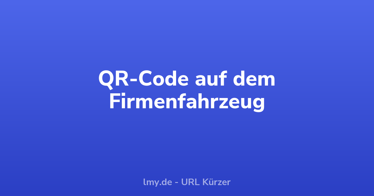 QR-Code auf dem Firmenfahrzeug: Werbung, die mitfährt