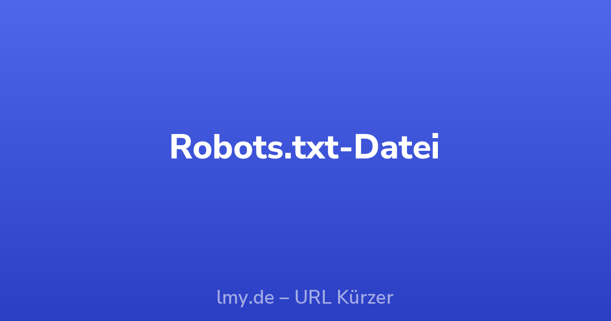 Robots.txt-Datei